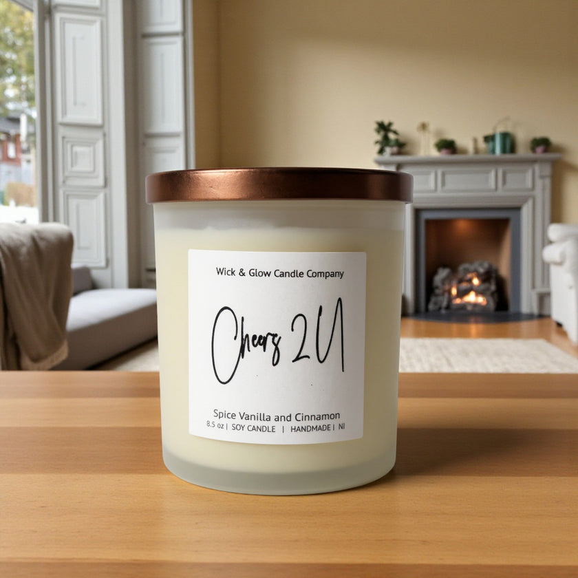 Cheers 2 U | Luxury Soy Candle – Cinnamon & Vanilla - Wick and Glow Candle Company®