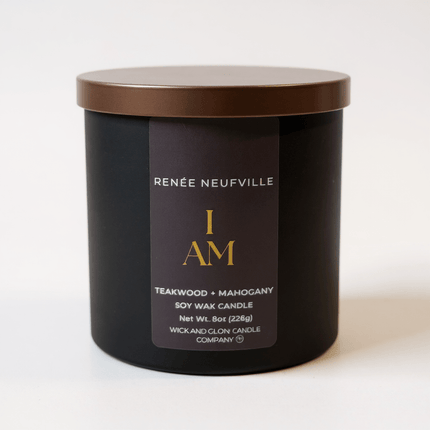 I Am | Luxury Soy Wax Candle – Teakwood & Mahogany | by Renée Neufville × Wick & Glow - Wick and Glow Candle Company®