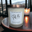 Tell Me - Wick and Glow Candle Company™