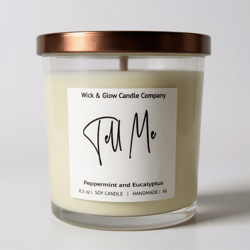 Tell Me | Luxury Soy Wax Candle – Peppermint & Eucalyptus - Wick and Glow Candle Company®